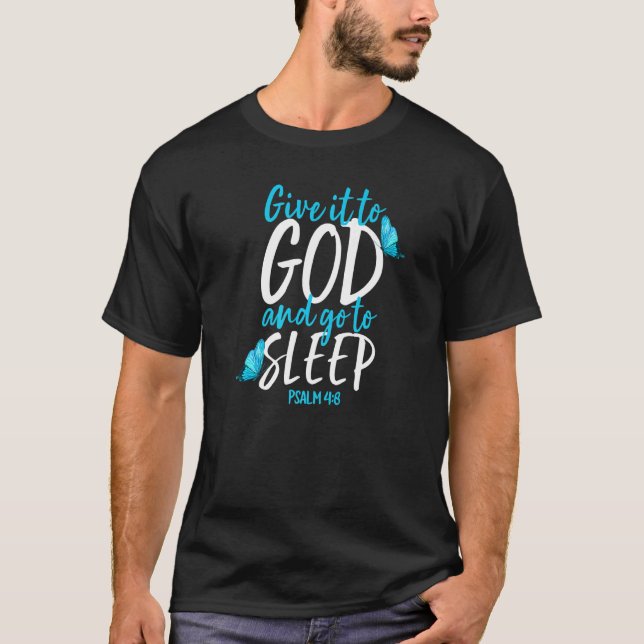 T-shirt Psaume 48 Donne-le à Dieu et va dormir (Devant)