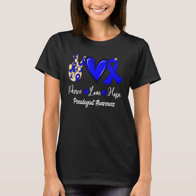 T-shirt Pseudogout Awareness Peace Love Hope Blue Ribbon (Devant)