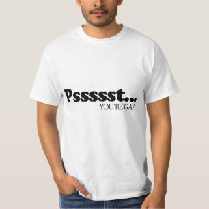 T-shirt Pssst… Vous êtes gais