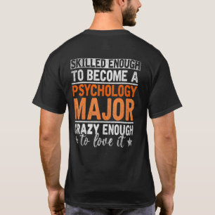 T-shirt Psych Major Suffisamment Fou Pour Aimer It Psychol