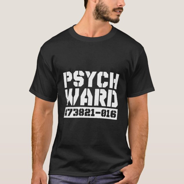 T-shirt Psych Ward Funny Mental Hospital Patient Asylum Co (Devant)