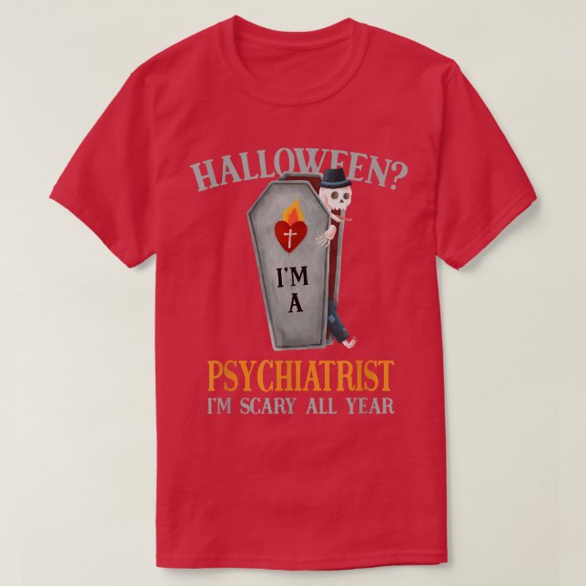 T-shirt Psychiatre J'ai peur toute l'année Psychiatrie Hal (Design devant)