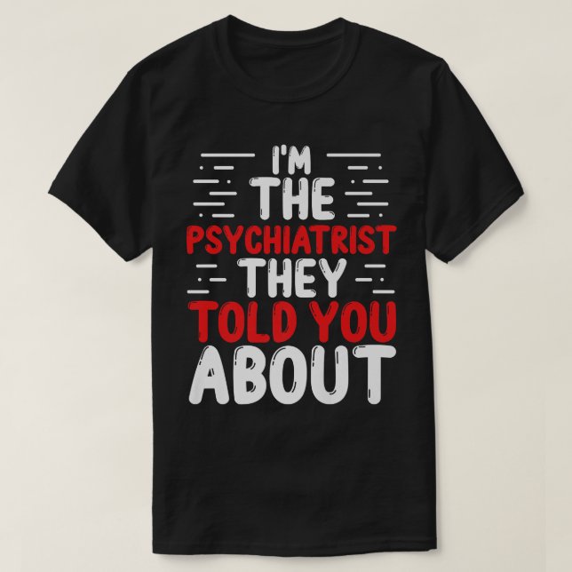 T-shirt Psychiatre Problèmes de santé mentale Médecin Psyc (Design devant)