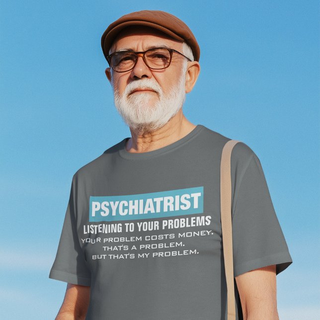 T-shirt Psychiatre Professionnel Drôle Problème (Créateur téléchargé)