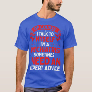 T-shirt Psychiatre Questions De Santé Mentale Avis D'Exper