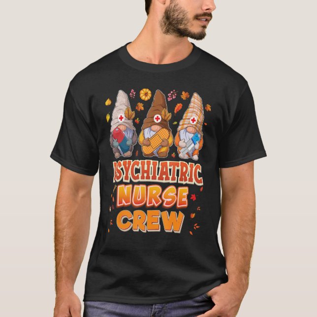 T-shirt Psychiatric Nurse Crew Gnomes Thanksgiving Gratefu (Devant)