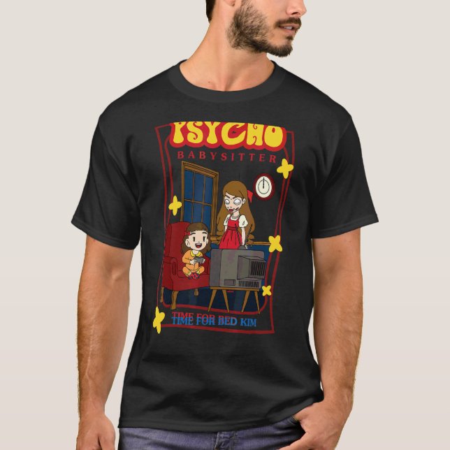 T-shirt Psycho Babysitter Temps Pour Bed Kim (Devant)