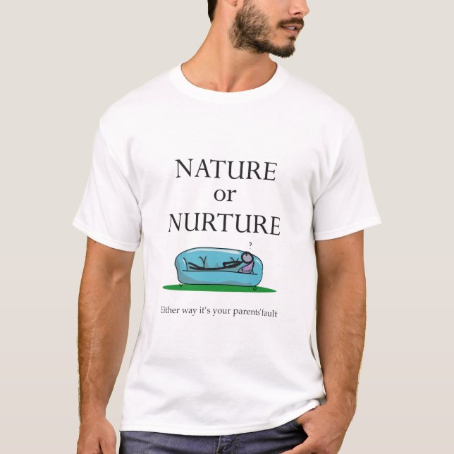 T-shirt Psychologie amusante Nature ou cultiver la faute d (Devant)