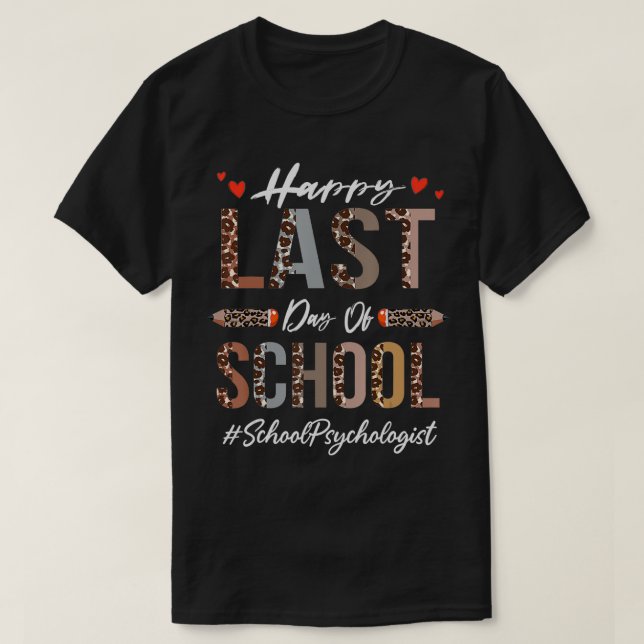 T-shirt Psychologue De L'École Joyeux Dernier Jour De L'Éc (Design devant)