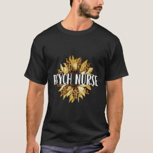 T-shirt Psychologue Infirmière Fleur Psychiatrique Infirmi