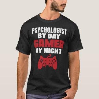 T-shirt Psychologue par le gamer de jour par nuit