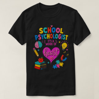 T-shirt Psychologue Scolaire Travail du Cœur Coloré