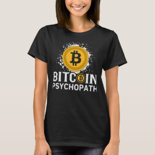T-shirt Psychopath Bitcoin