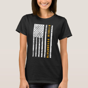 T-shirt Psychopathe Bitcoin Patriotisme Drapeau Américain