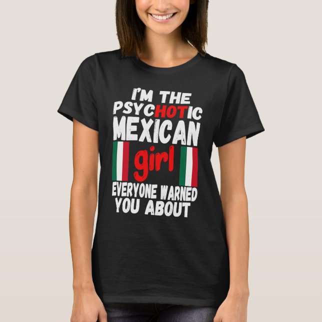 T-shirt Psychotique Mexicaine Fille Hot Mexicaine Femme Me (Devant)