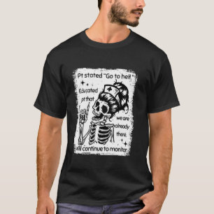 T-shirt PT A Déclaré Aller En Enfer Éduqué PT Que Nous Som