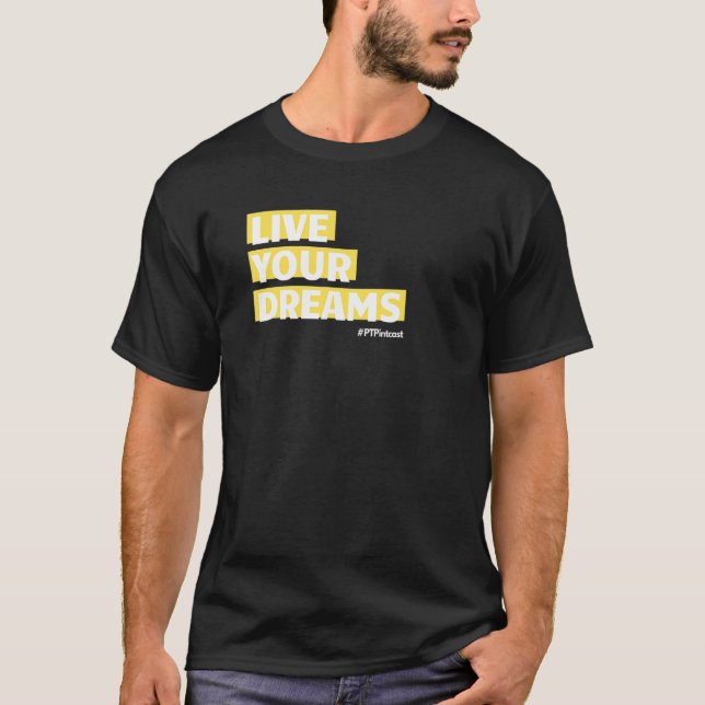 T-shirt PT Pintcast LIVE Tes RÊVES (Devant)