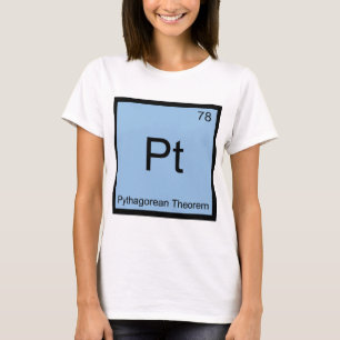 T-shirt Pt - Théorème de Pythagore Symbole d'élément chimi