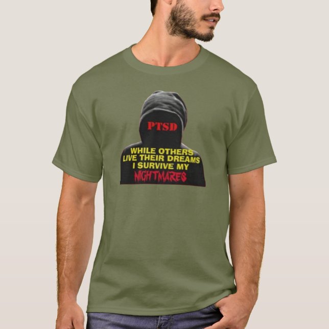 T-SHIRT PTSD : TANDIS QUE D'AUTRES VIVENT LEURS RÊVES (Devant)