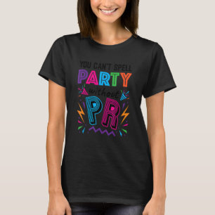 T-shirt Publiciste, on ne peut pas écrire la fête sans rel