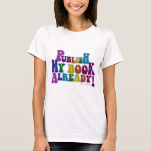 T-shirt Publier mon livre Colorful Fun Auteur Slogan