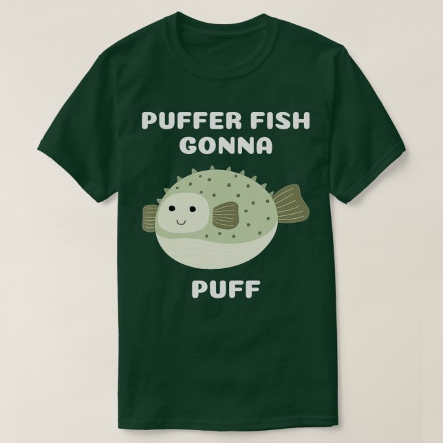 T-shirt Puffer Fish Gonna Puff  (Design devant)