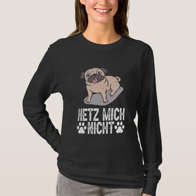 T-shirt Pug Dog - Hetz Mich Nicht (Devant)