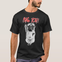 Pug You ! Amoureux de chien Pug Ami pour la vie