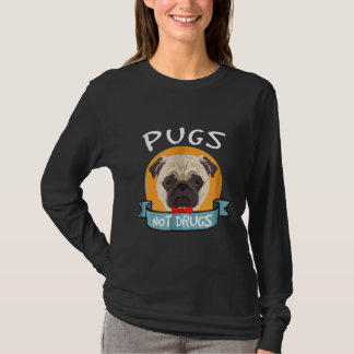 T-shirt Pugs Not Drugs Drôle Pour Les Amateurs De Pug