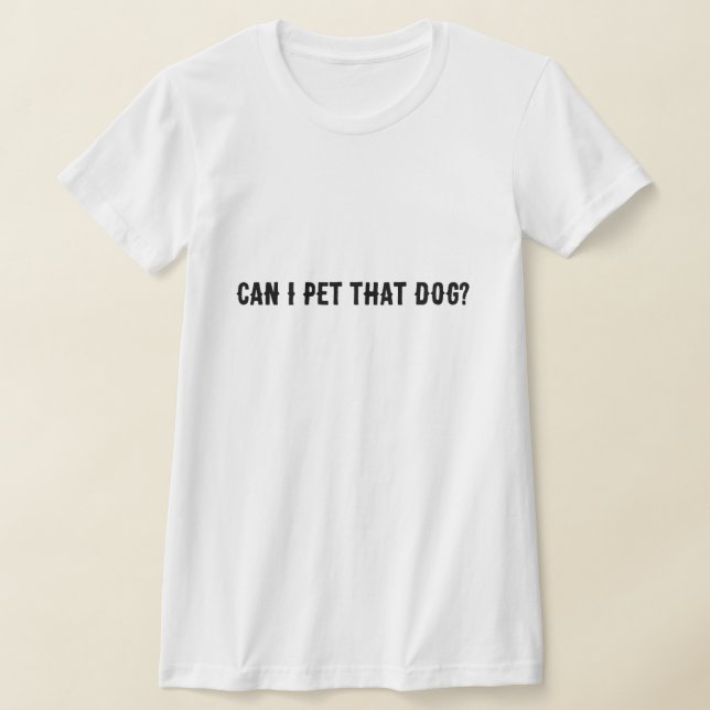 T-shirt Puis-Je Animer Ce Chien ? (Poser)