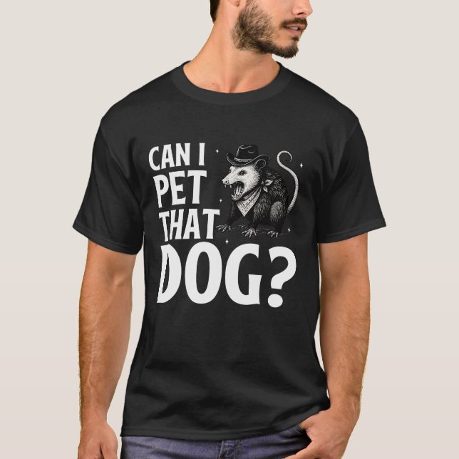 T-shirt Puis-Je Animer Ce Chien Opossum Drôle Animal Sarca (Devant)
