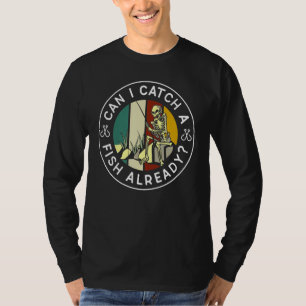 T-shirt Puis-Je Attraper Un Poisson Déjà Pêcher Fisher Hob