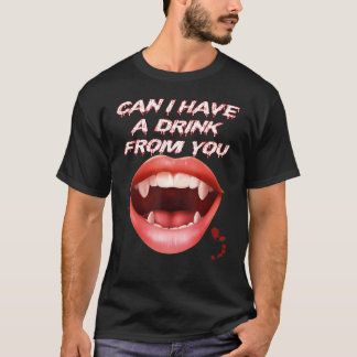 T-shirt Puis-je avoir un verre de vous Costume d'Halloween