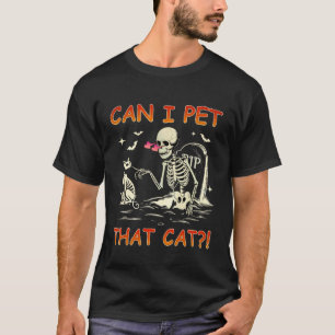 T-shirt Puis-je caresser ce chat drôle de squelette amateu