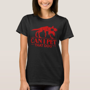 T-shirt Puis-je caresser ce chien Démodegue étranger Mème