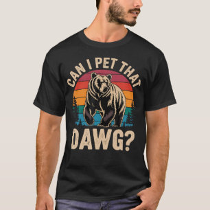 T-shirt Puis-je caresser ce chien Mème d'ours drôle Randon