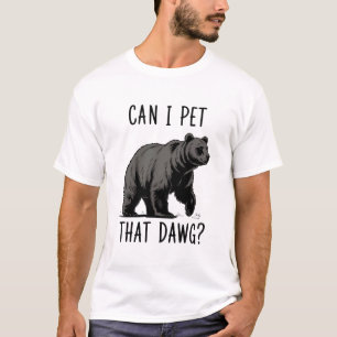 T-shirt Puis-je caresser ce chien ? Ours Mème Drôle de Chi