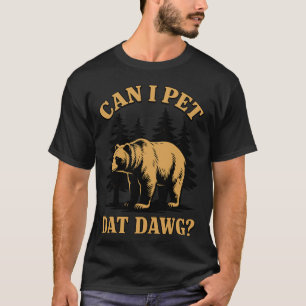 T-shirt Puis-je caresser ce chien, randonneur, ours drôle