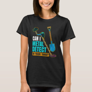 T-shirt Puis-Je Détecter Des Métaux Dans Votre Détecteur D