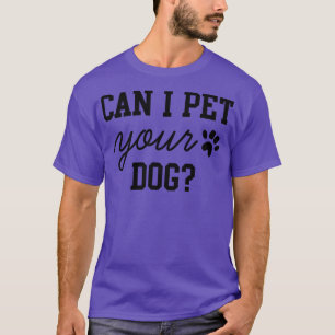 T-shirt Puis-je élever votre chien 4