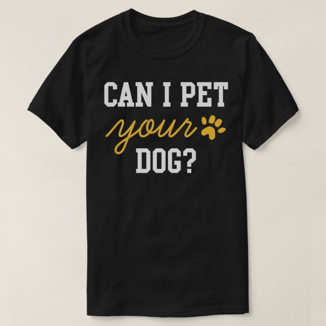 T-shirt Puis-je familiariser votre chien 2 (Design devant)