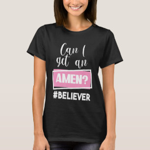 T-shirt Puis-je obtenir un croyant Amen Christian Religieu