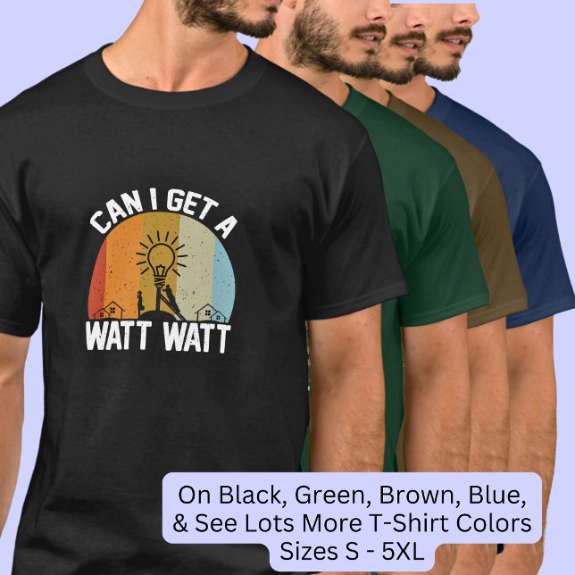 T-shirt Puis-Je Obtenir Un Watt Watt - Électricien (Créateur téléchargé)