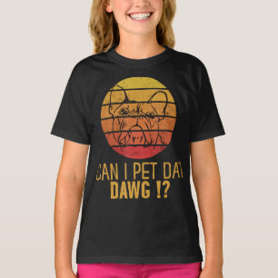 T-shirt Puis-Je Pet Dat Dawg Bulldog Funny Chien Dons Amou