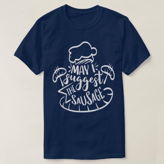 T-shirt Puis-je suggérer la saucisse (Design devant)