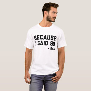 T-shirt Puisque j'ai dit ainsi le papa