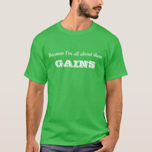 T-shirt Puisque je suis tout au sujet de eux des gains