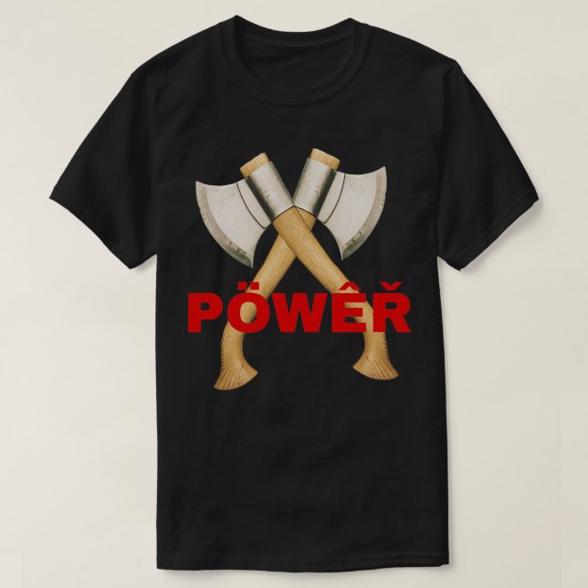 T-shirt puissance de hache (Design devant)
