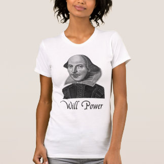 T-shirt Puissance de volonté de William Shakespeare