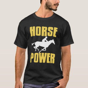 T-shirt Puissance Équestre Humour de Course pour les Fans